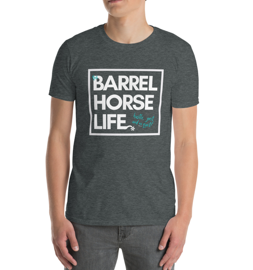 The Barrel Horse Life, Unisex T-Shirt