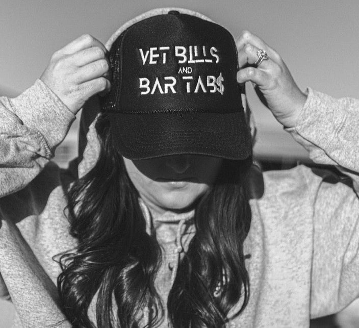 Vet Bills & Bar Tabs, Trucker Hat