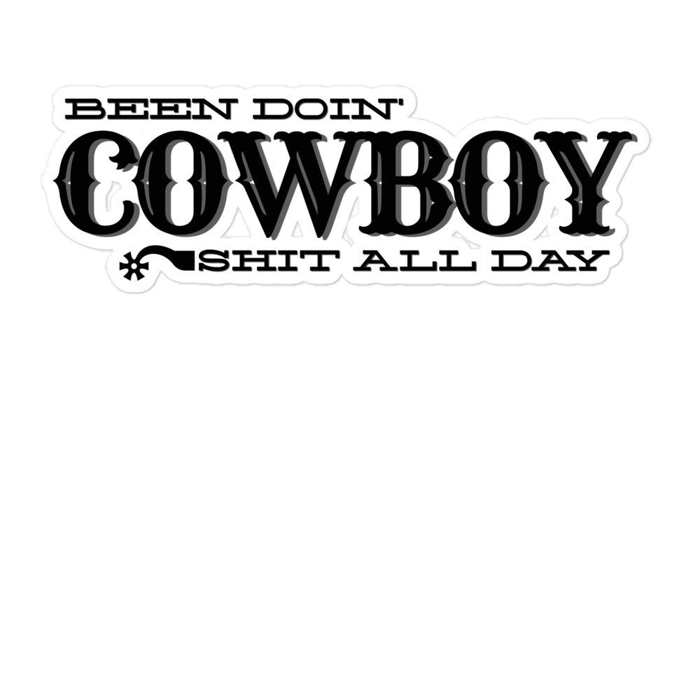 Been Doin' Cowboy Shit All Day