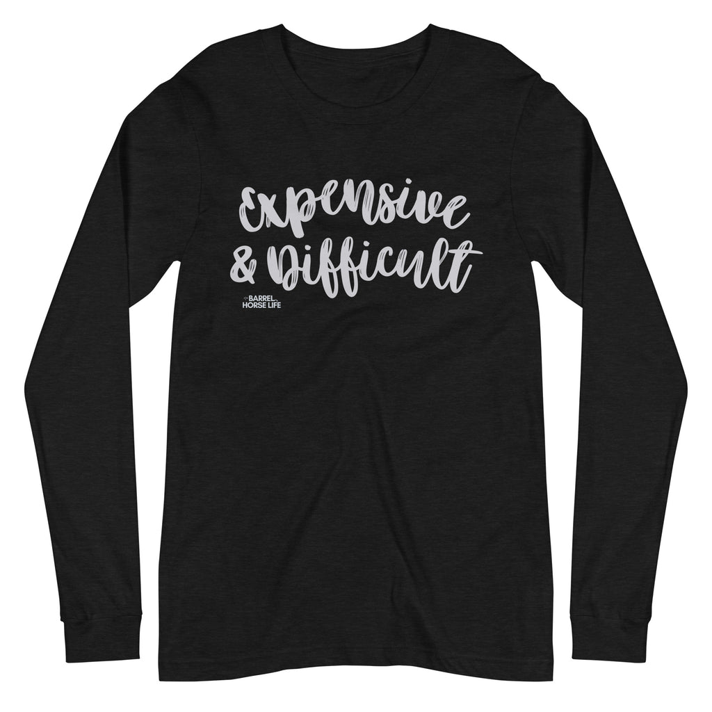 Expensive & Difficult, Unisex Long Sleeve Tee