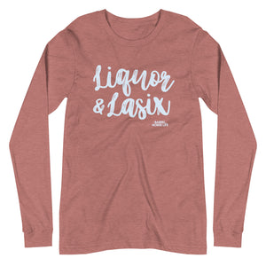 Liquor & Lasix, Unisex Long Sleeve Tee