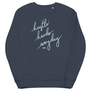 Hustle Harder Everyday, Sweatshirt