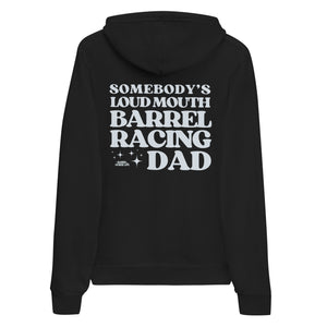 Somebody's Loud Mouth Dad (The Most Comfortable Hoodie)