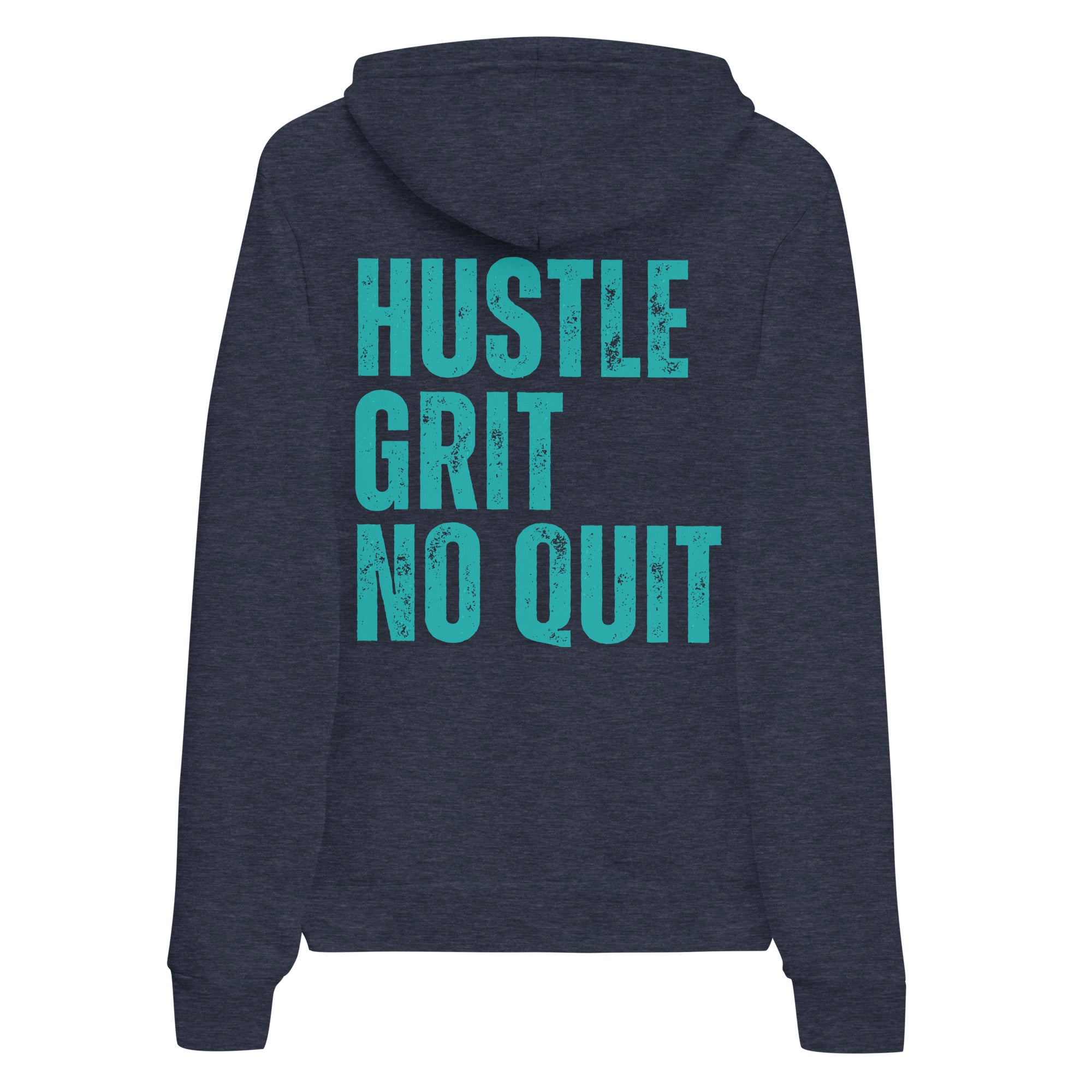 Hustle Grit & No Quit (The MOST Comfortable Hoodie)