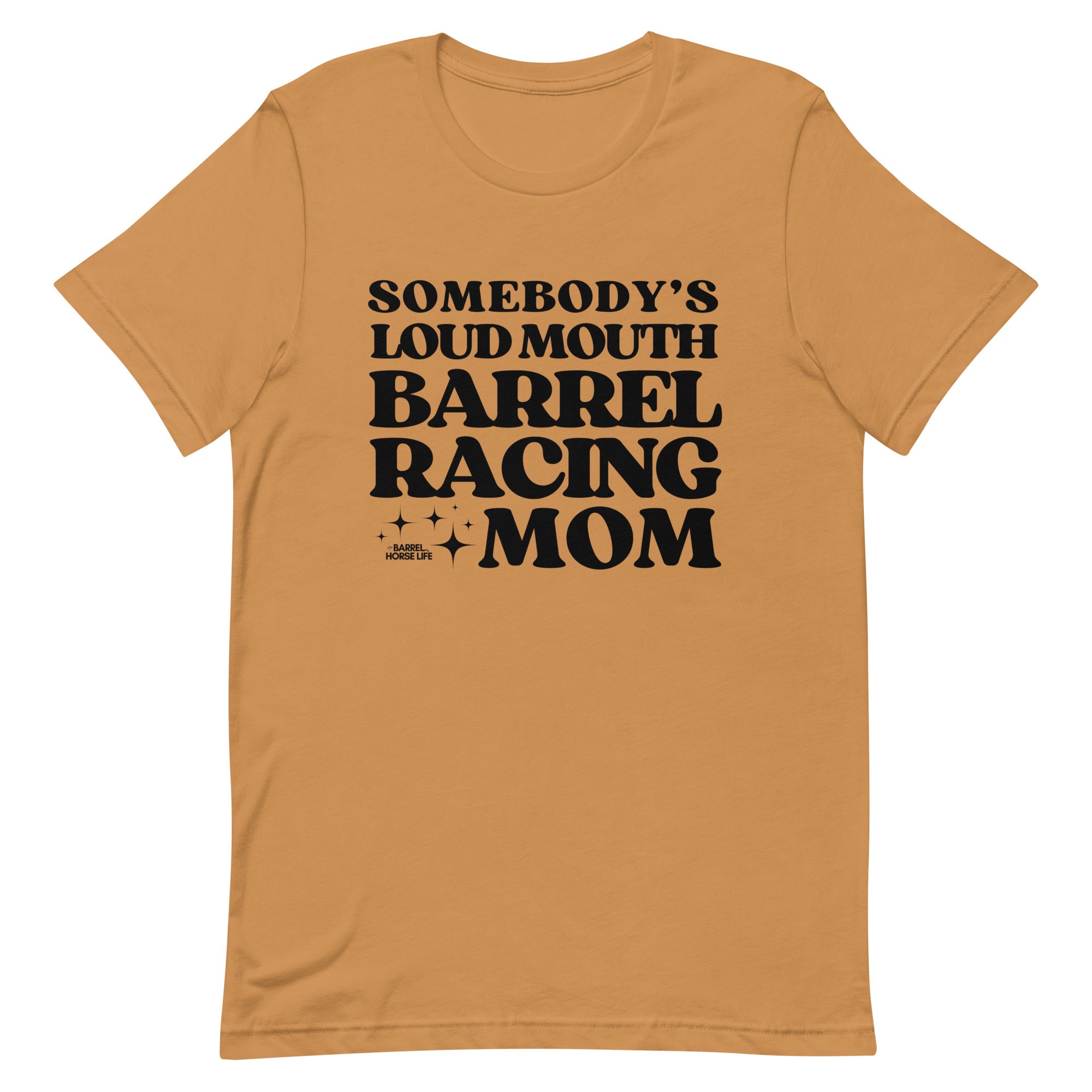 Loud Mouth Barrel Racing Mom