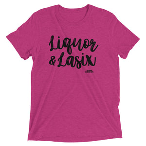 Liquor & Lasix, Tri-Blend T-Shirt
