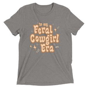 In My Feral Cowgirl Era, Short sleeve t-shirt