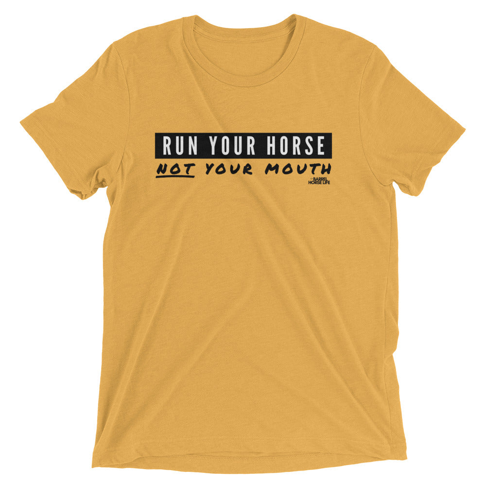 Run Your Horse NOT Your Mouth