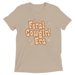 In My Feral Cowgirl Era, Short sleeve t-shirt