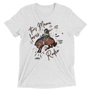 This Mama Loves Rodeo, Tri-Blend Short sleeve t-shirt