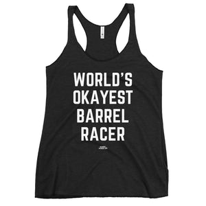 Worlds Okayest Barrel Racer, Women's Racerback Tank