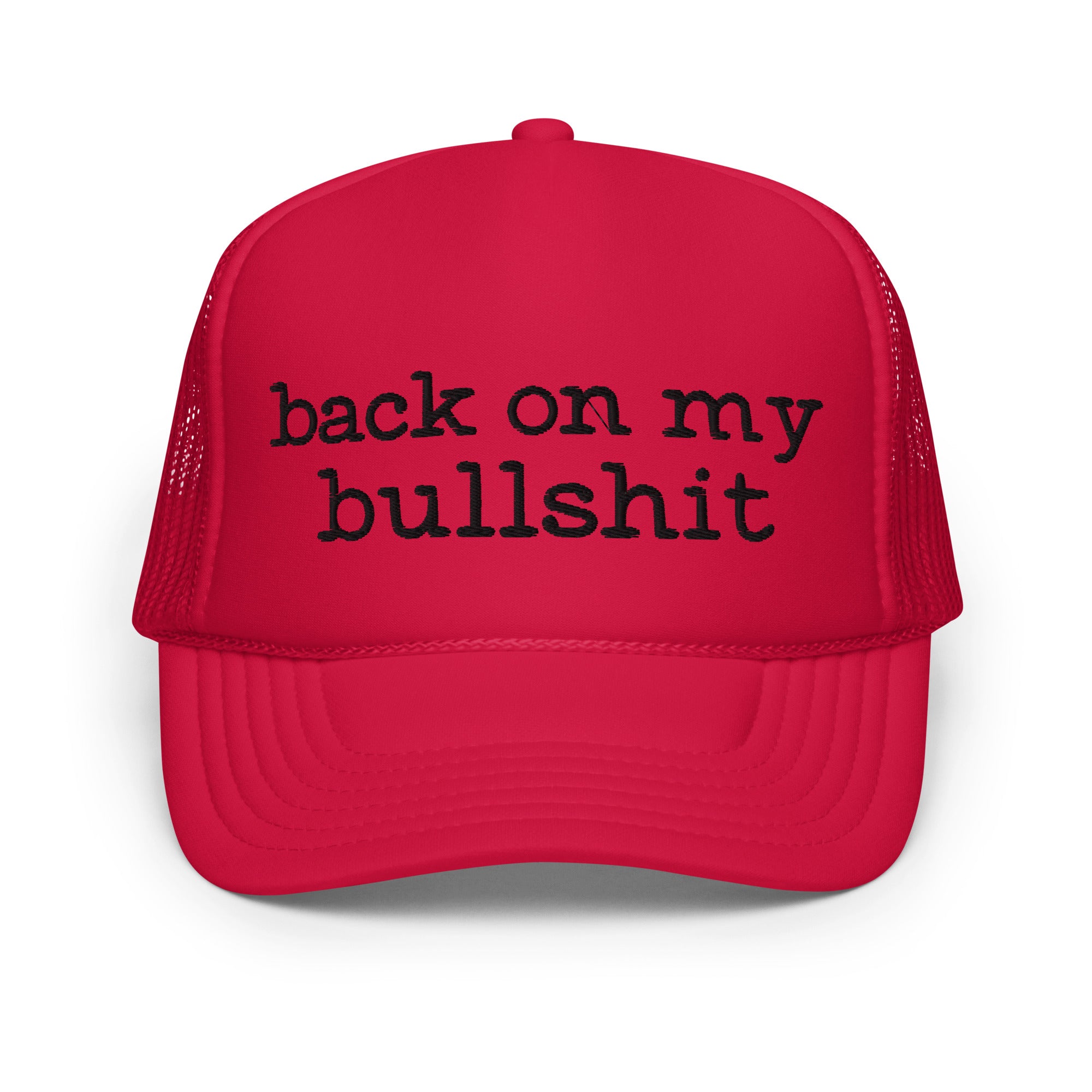 Back On My Bullshit (Foam trucker hat)