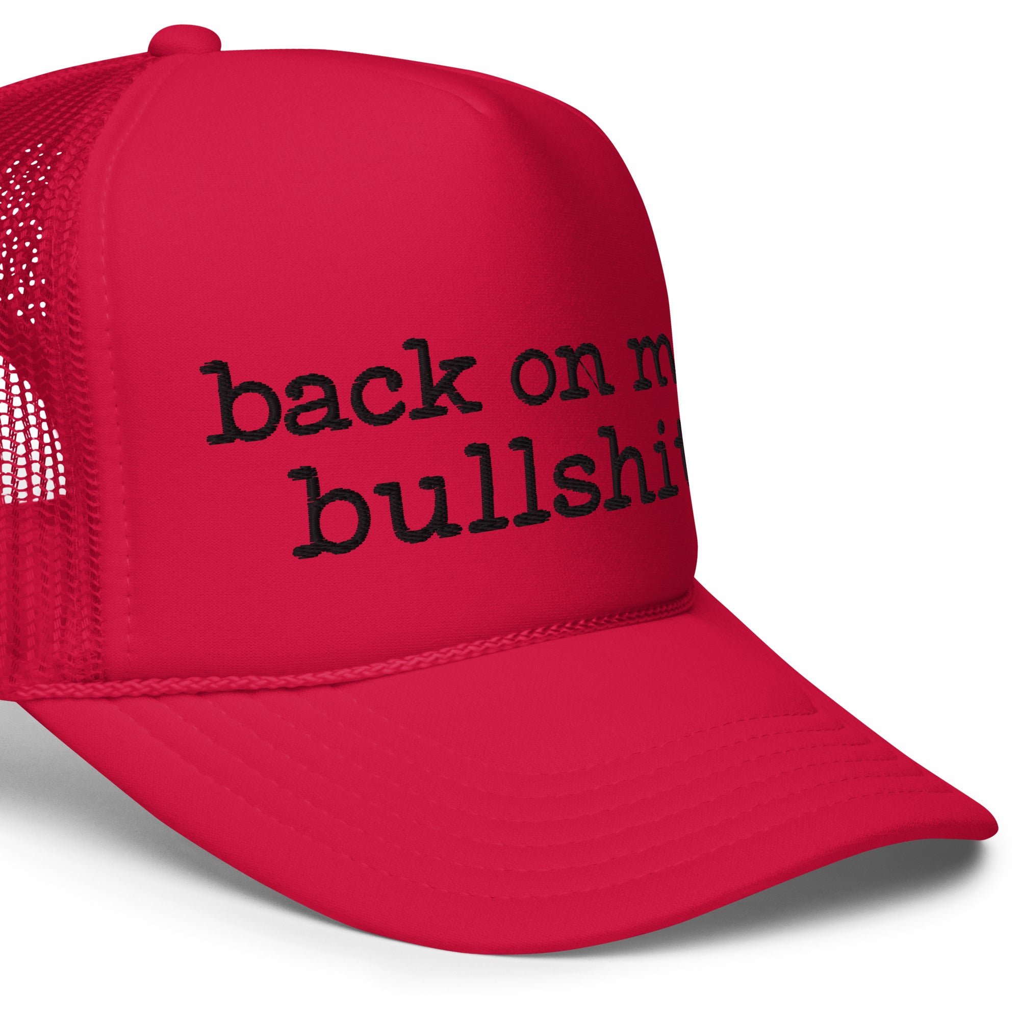 Back On My Bullshit (Foam trucker hat)