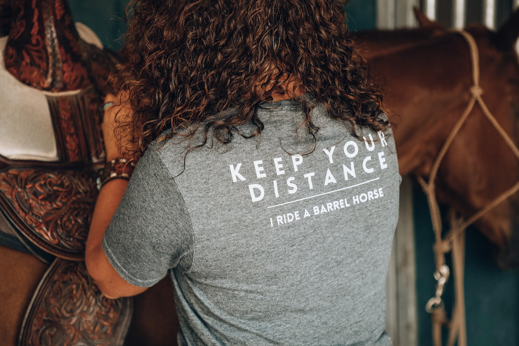 Keep Your Distance, I Ride A Barrel Horse