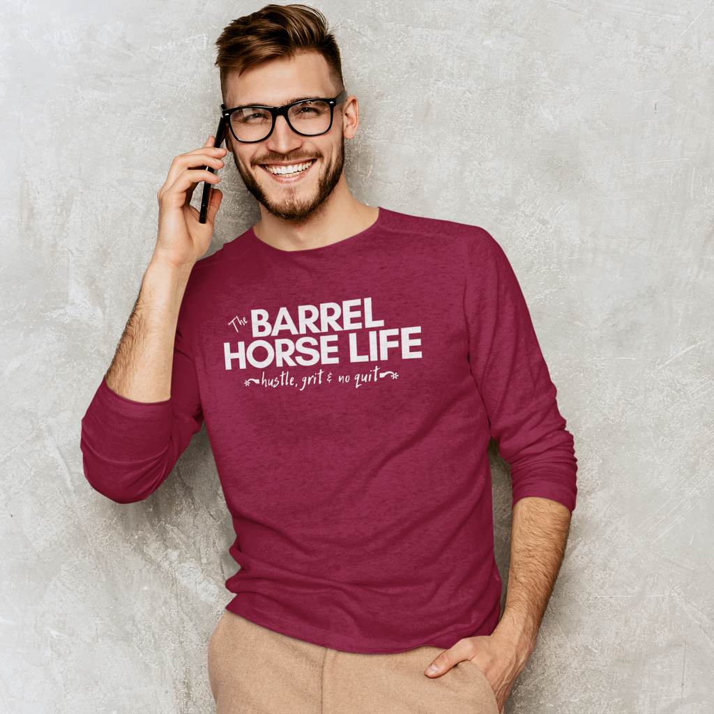 The Barrel Horse Life, Long Sleeve Tee (Men)
