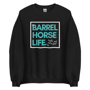 The Barrel Horse Life, Crewneck Sweatshirt
