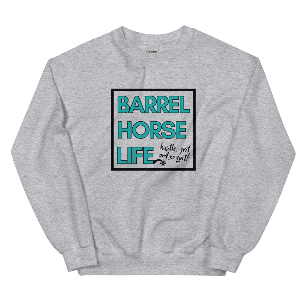 The Barrel Horse Life Sweatshirt