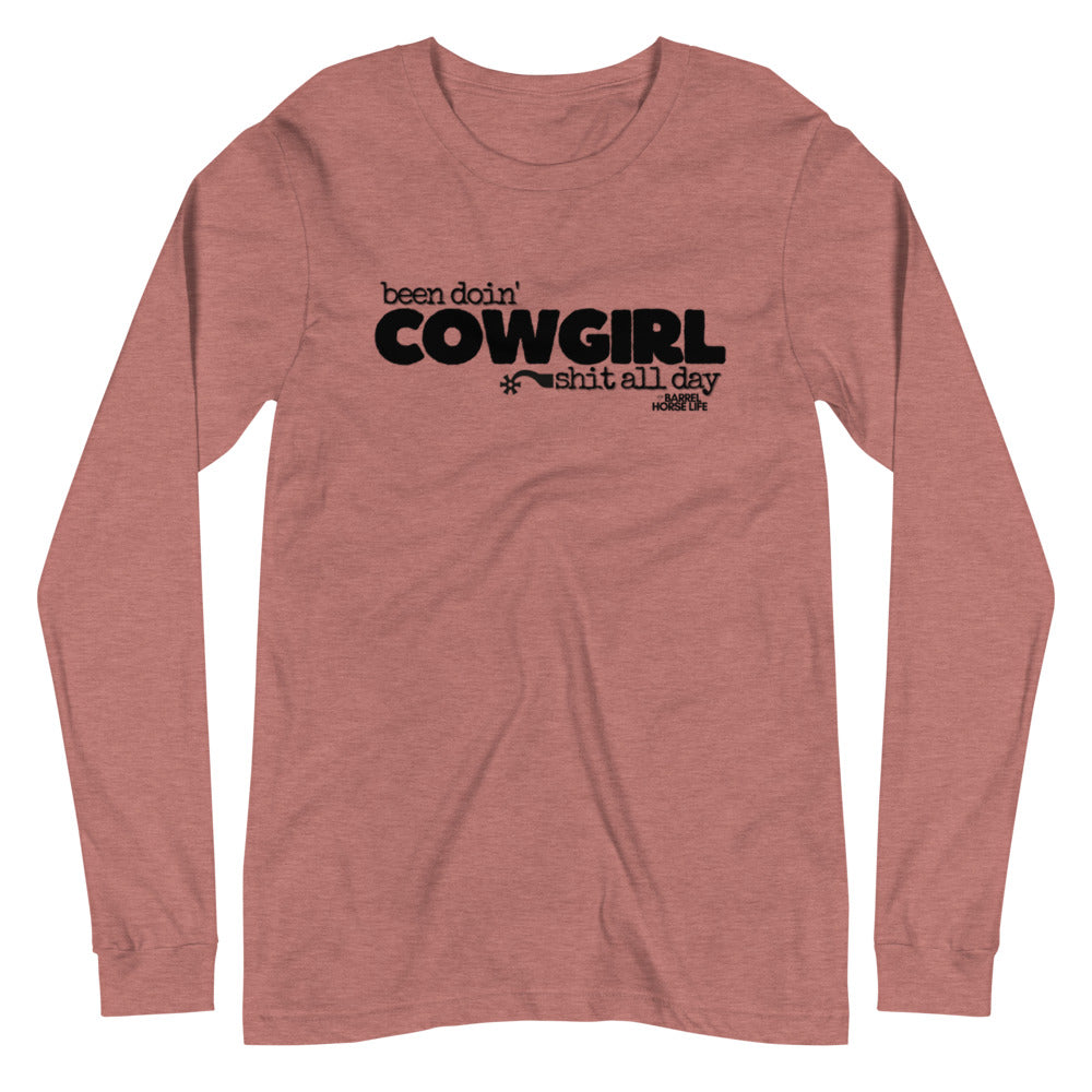 Been Doin' Cowgirl Shit All Day, Long Sleeve Tee