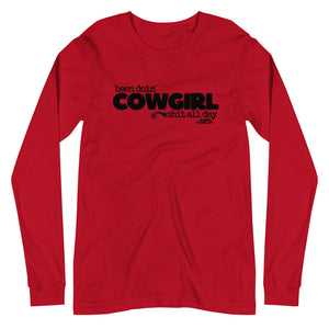 Been Doin' Cowgirl Shit All Day, Long Sleeve Tee