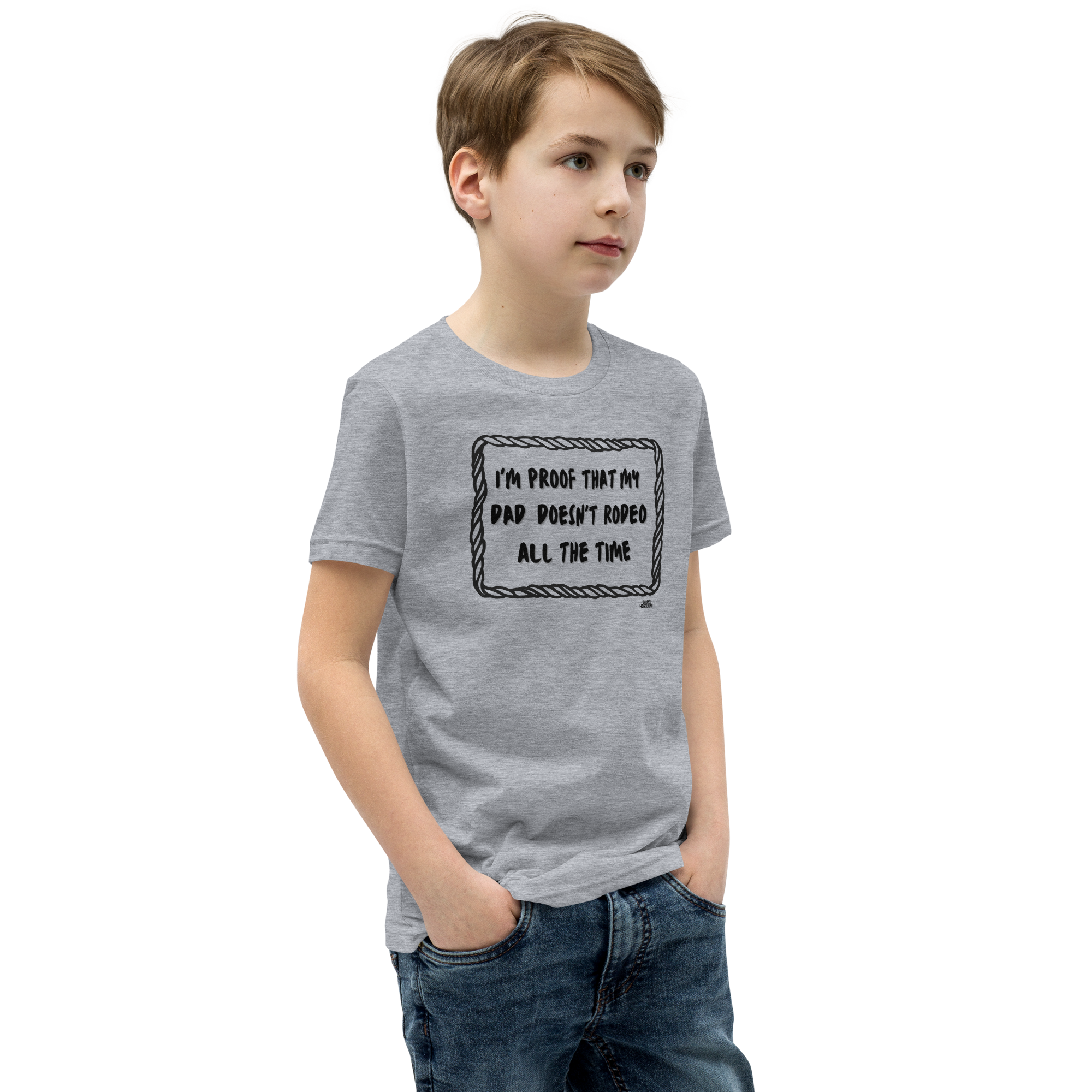 I'm Proof That Dad Doesn't Rodeo ALL The Time, Kids T-Shirt